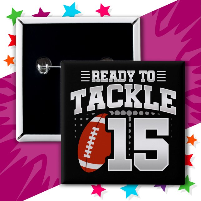 15 Year Old Tackle Football Party 15th Birthday Button (Creator Uploaded)