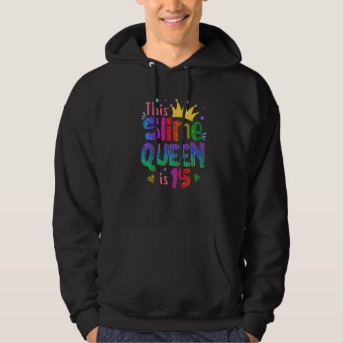 15 Year Old This slime queen is 15th Birthday Girl Hoodie