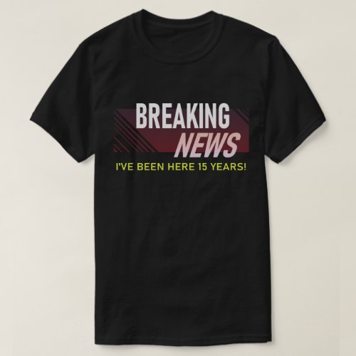 15 Year Work Anniversary Fifteen Yr Employee Gift T_Shirt