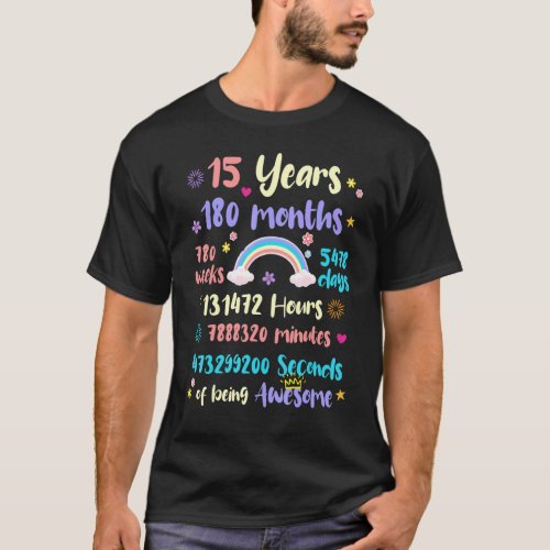 15 Years 180 Months 780 Weeks Birthday 15th Bday R T_Shirt