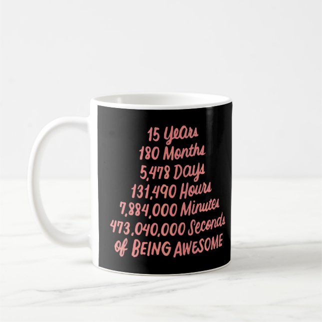 15 Years 180 Months Of Being Awesome 15th Birthday Coffee Mug (Left)