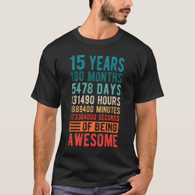 15 Years 180 Months Of Being Awesome 15th Birthday T-Shirt (Front)