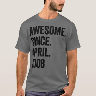 15 Years Awesome Since April 2008 15th Birthday T-Shirt