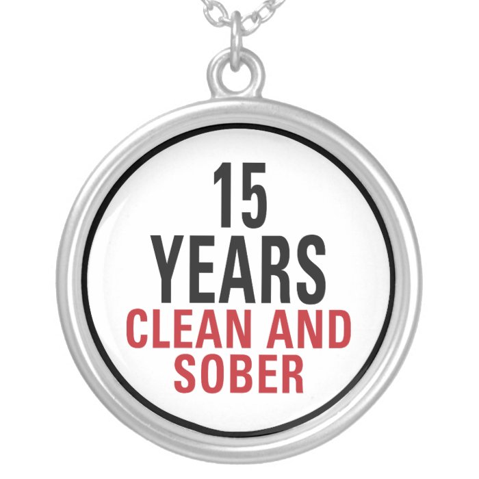15 Years Clean and Sober Pendants