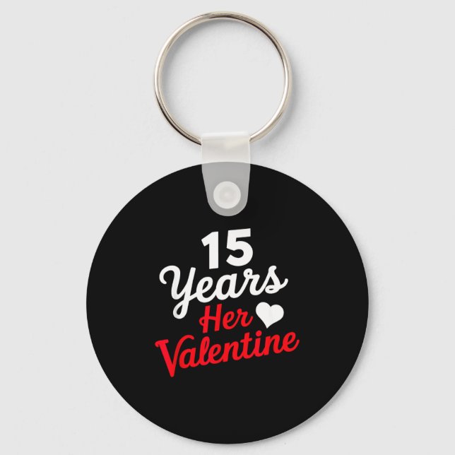 15 Years Her Valentine _ Anniversary Couples Valen Keychain (Front)