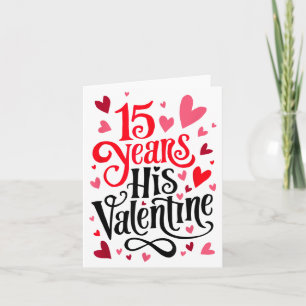 15 Years His Valentine _ Anniversary Couples Valen Card
