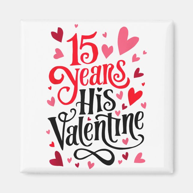 15 Years His Valentine _ Anniversary Couples Valen Magnet (Front)