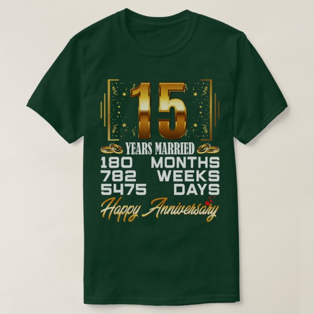 15 Years Married  Funny 15th Wedding Anniversary  T-Shirt (Design Front)