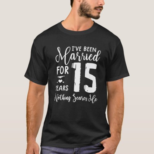 15 Years Married  Funny Couple 15Th Anniversary T_Shirt