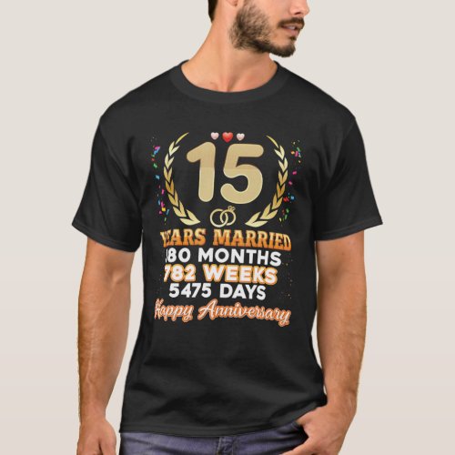 15 Years Married Happy 15Th Wedding Anniversary Co T_Shirt