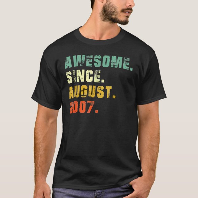 15 Years Old  Awesome Since August 2007 15th Birth T-Shirt (Front)