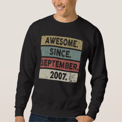 15 Years Old  Awesome Since September 2007 15th 24 Sweatshirt
