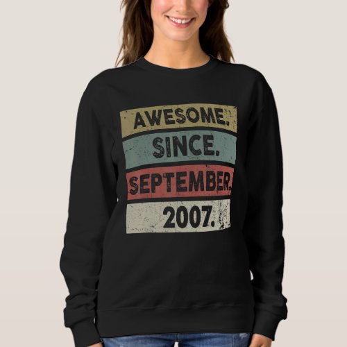 15 Years Old  Awesome Since September 2007 15th 24 Sweatshirt