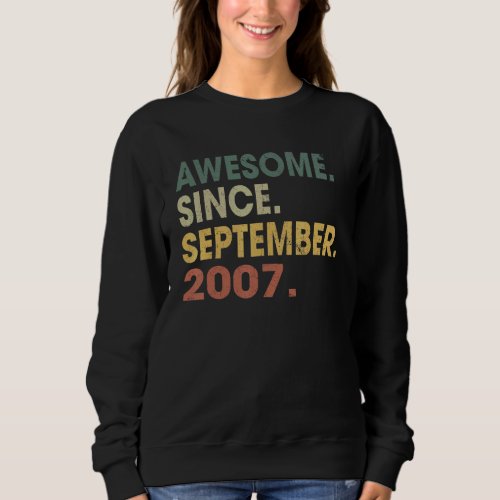 15 Years Old  Awesome Since September 2007 15th 25 Sweatshirt