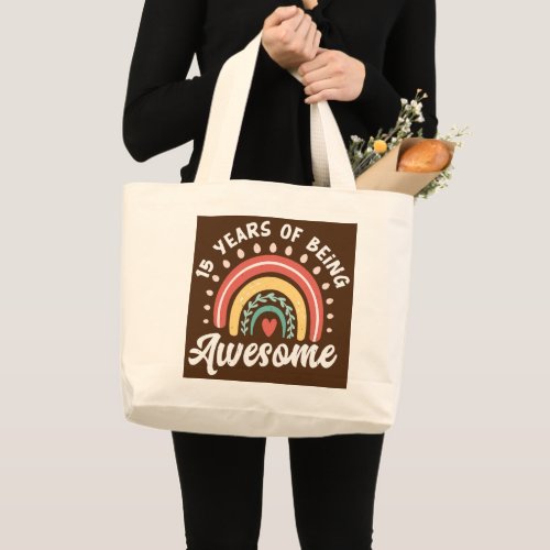 15 Years Old Girl Birthday 15th Being Awesome Large Tote Bag