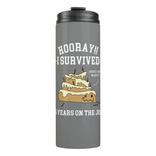 15 Years on the Job 15th Work Anniversary Thermal Tumbler