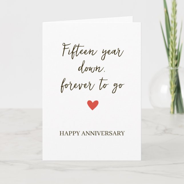 15st Anniversary – Fifteen Year Down Forever to Go Card (Front)