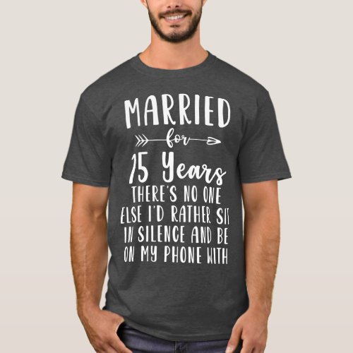 15th 15 year Wedding Anniversary Gift Like Wife T_Shirt