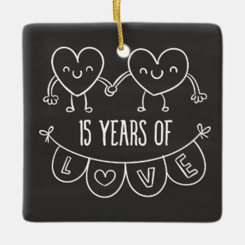 15th Anniversary Gift Chalk Hearts Ceramic Ornament by CelebratingLove at Zazzle