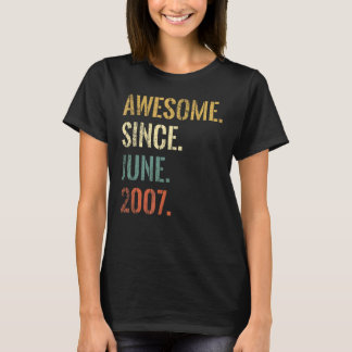 15th Birthday 15 Year Old Awesome Since June 2007 T-Shirt