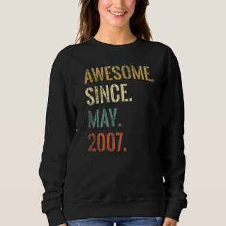 15th Birthday 15 Year Old Awesome Since May 2007 Sweatshirt