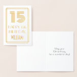 [ Thumbnail: 15th Birthday - Art Deco Inspired Look "15" & Name Foil Card ]