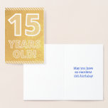 [ Thumbnail: 15th Birthday: Bold "15 Years Old!" Gold Foil Card ]