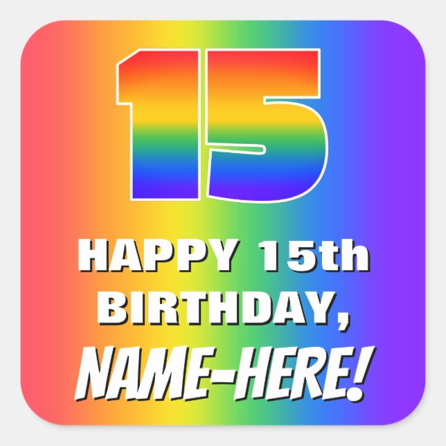 15th Birthday: Colorful, Fun Rainbow Pattern # 15 Square Sticker (Front)
