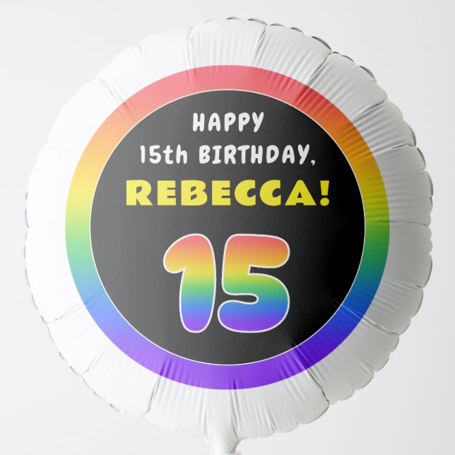 15th Birthday: Colorful Rainbow # 15, Custom Name Balloon (Front)