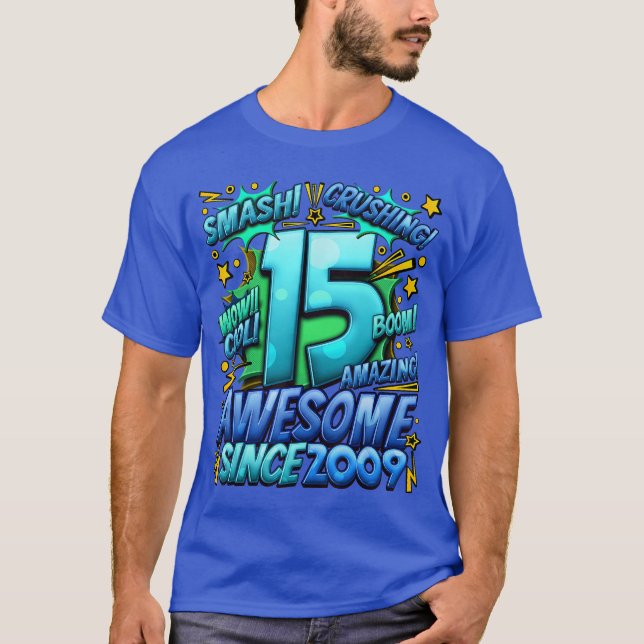15th Birthday Comic Style Awesome since 2009 15 Ye T-Shirt (Front)
