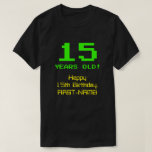 [ Thumbnail: 15th Birthday: Fun, 8-Bit Look, Nerdy / Geeky "15" T-Shirt ]