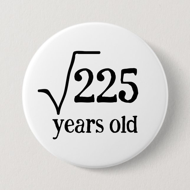 15th birthday funny fifteen math square root button (Front)