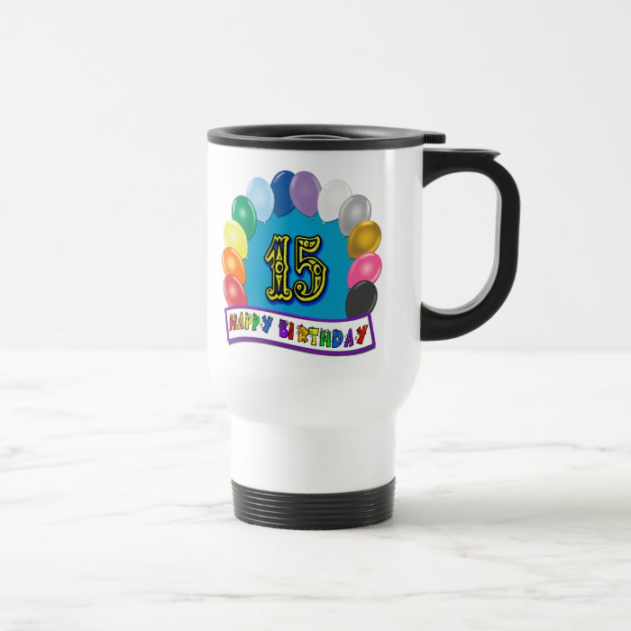 15th Birthday Gifts with Assorted Balloons Design Coffee Mugs