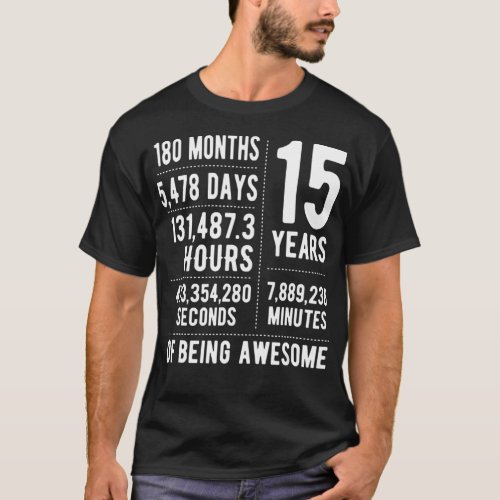15th Birthday Idea For Boys  Girls Funny 15 Old T_Shirt