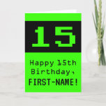 [ Thumbnail: 15th Birthday: Nerdy / Geeky Style "15" and Name Card ]
