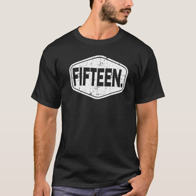 15th Birthday Of Boy Or Girl 15 Years Old Fifteen T-Shirt (Front)