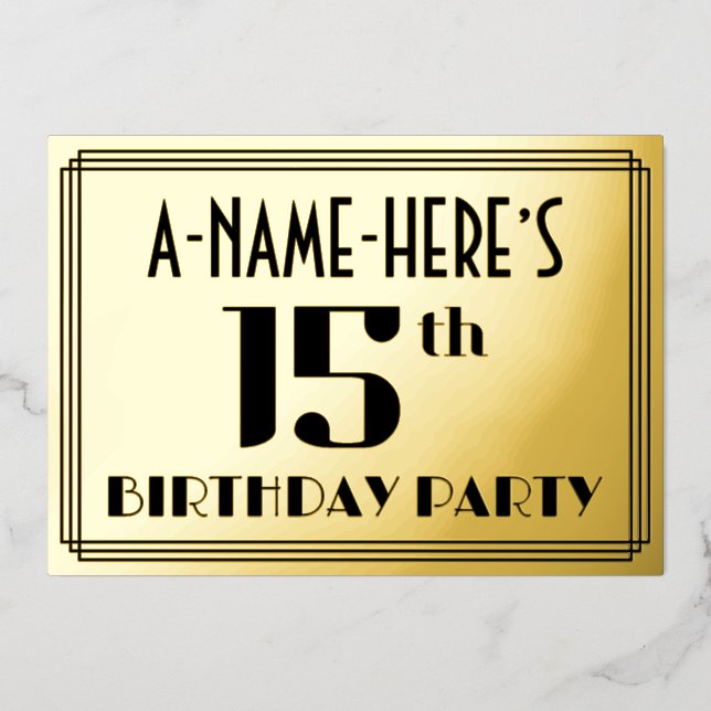 15th Birthday Party: Art Deco Look “15” and Name Foil Invitation (Front)