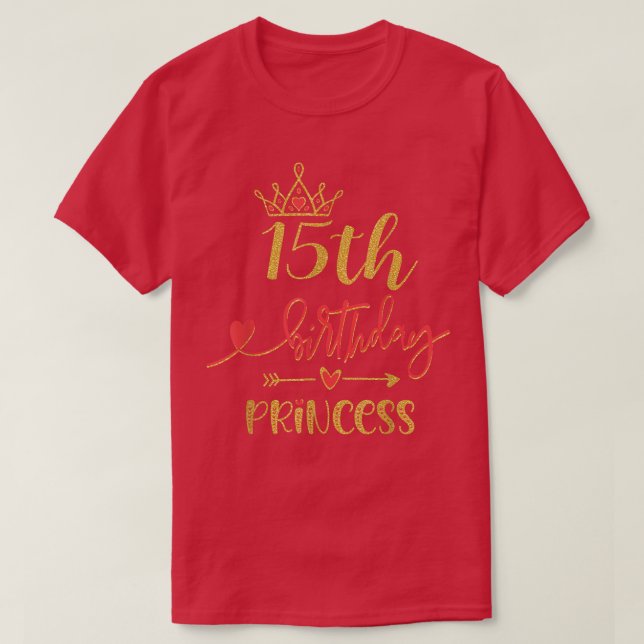 15th Birthday Princess Girl 15 Years Old Party Ide T-Shirt (Design Front)