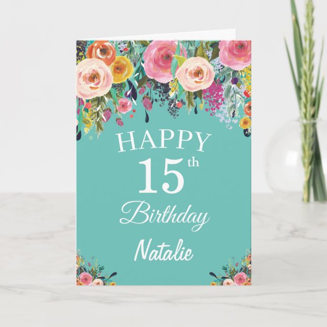 15th Birthday Watercolor Floral Flowers Teal Card (Front)