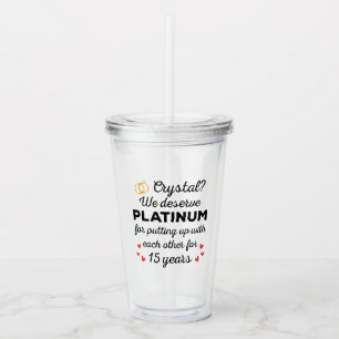 15th Wedding Anniversary I - Crystal Funny Couple Acrylic Tumbler
