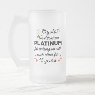 15th Wedding Anniversary I - Crystal Funny Couple Frosted Glass Beer Mug