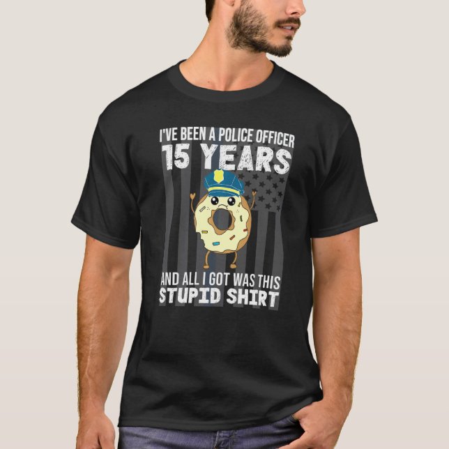 15th Year Police Officer Anniversary 15 Years Of S T-Shirt (Front)