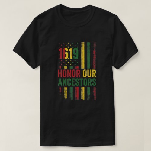 1619 Honor Our Ancestors Project Black History Mon T_Shirt
