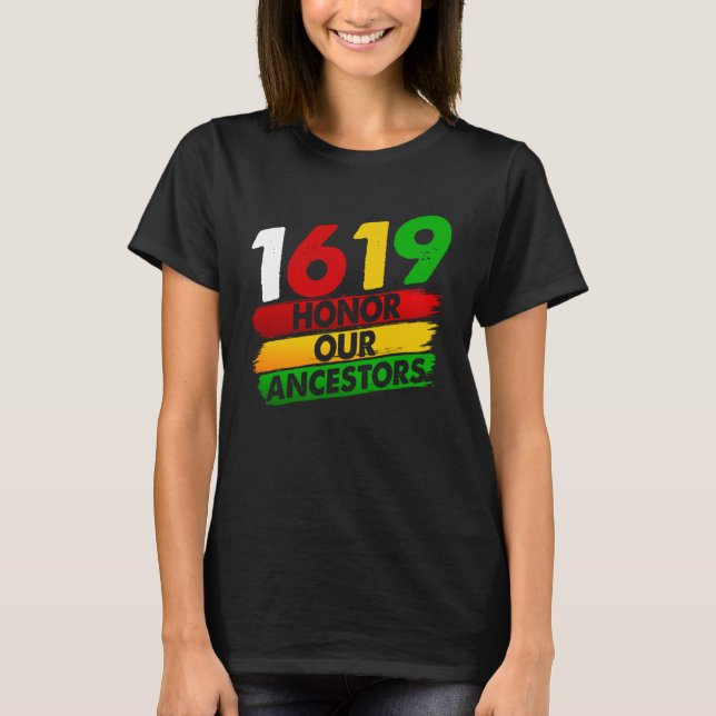 1619 Our Ancestors African American Pride Black Hi T-Shirt (Front)