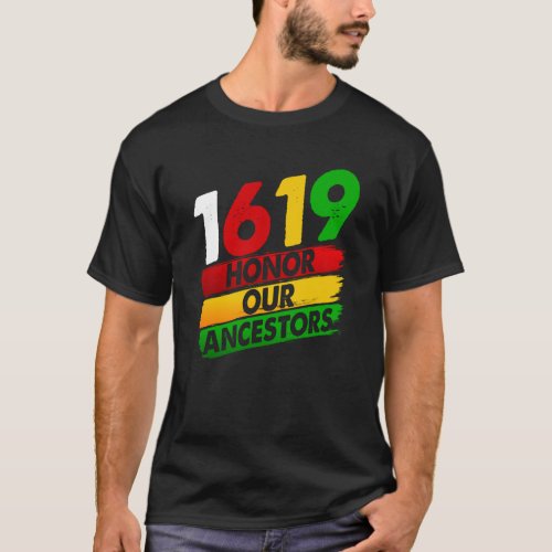 1619 Our Ancestors African American Pride Black Hi T_Shirt