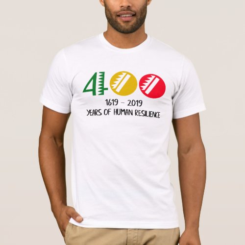 1619 Our Ancestors Project 400 Years Of Human T_Shirt