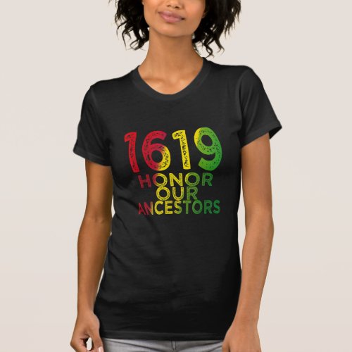 1619 Our Ancestors Project Black History Month T_Shirt