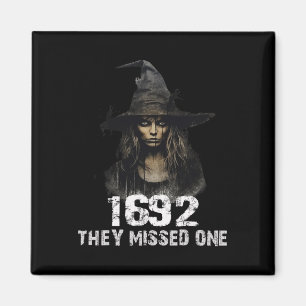 1692 They Missed One Funny Salem Halloween 3 Magnet