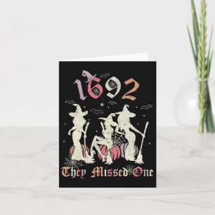 1692 They Missed One Salem You Missed One Hallowee Card