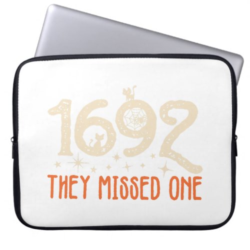 1692 They Missed One Witch Cat Halloween T_Shirt Laptop Sleeve